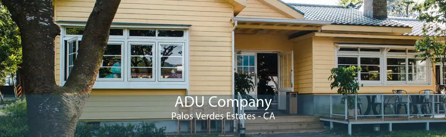 ADU Company Palos Verdes Estates - CA