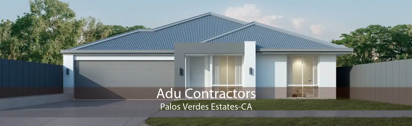 Adu Contractors Palos Verdes Estates-CA